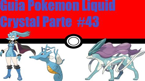 Gu A Pok Mon Liquid Crystal Parte L Der De Gimnasio D Bora Youtube