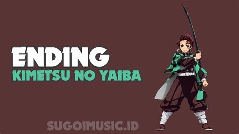 ENDING | Kimetsu No Yaiba Episode 19 - SUGOIMUSIC.ID