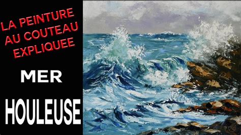 Mer Houleuse Cours Complet Pascal Clus Peinture Au Couteau