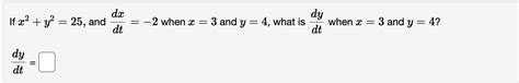 Solved If X Y And Dtdx When X And Y What Is Chegg