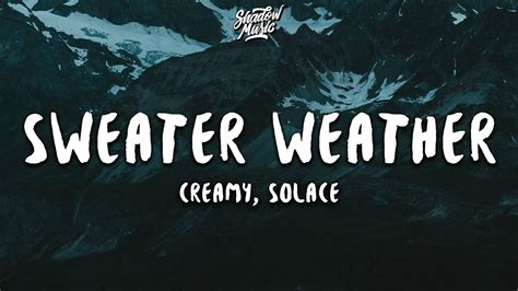 The Neighbourhood Sweater Weather Lyrics Creamy Sølace Cover