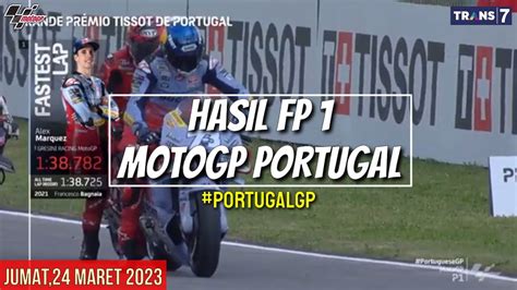 Hasil Motogp Hari Ini Hasil Latihan Bebas Gp Portugal 2023 FP 1