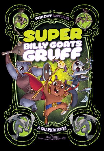 Super Billy Goats Gruff A Graphic Novel By Sean Tulien Fernando Cano