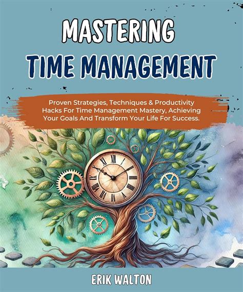 Amazon.com: Mastering Time Management: Proven Strategies, Techniques
