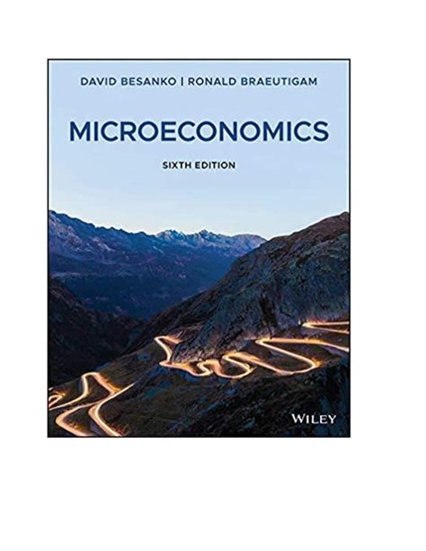 Microeconomics 6th Edition By David Besanko Ronald Braeutigam