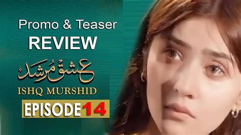 Ishq Murshid Ep Teaser Review Ishq Murshid Ep Promo Bilal