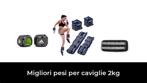 50 Migliori Pesi Per Caviglie 2kg Nel 2022 Secondo 615 Esperti