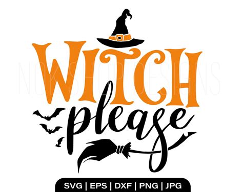 Witch Please Svg Svg Dxf Eps Png Files For Cutting Etsy