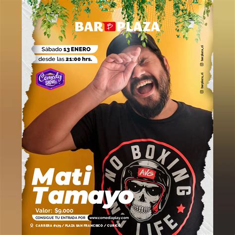 Mati Tamayo en Curicó Sábado 13 de Enero Comediaplay