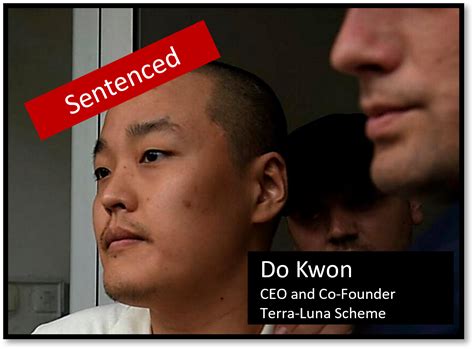 Former Terra Luna Executives Do Kwon And Han Chang Joon Sentenced For