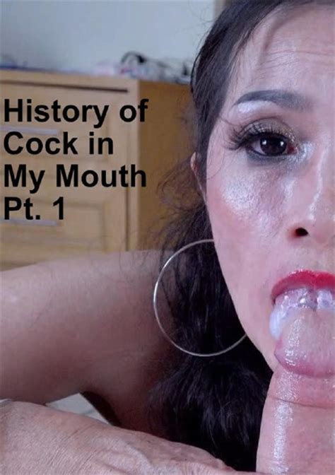 History Of Cock In My Mouth Pt 1 Asiannymphet Unlimited Streaming At Adult Empire Unlimited