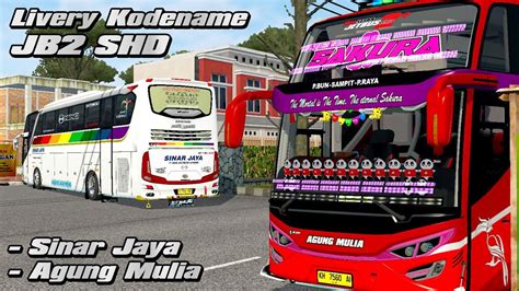 Sinar Jaya Agung Mulia Livery Kodename JB2 SHD MN Art X RPC X