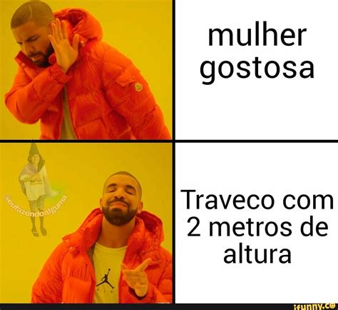 Mulher Gostosa I Traveco Com 2 Metros De Altura Ifunny Brazil