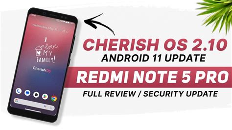 Cherish OS 2 10 For Redmi Note 5 Pro Android 11 System Boost Tweaks