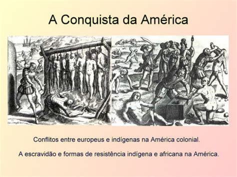 A Conquista Da América - Conquista da america | PPT