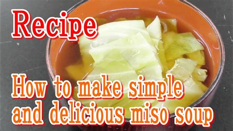 How To Make Simple And Delicious Miso Soup Using Dried Bonito Flake