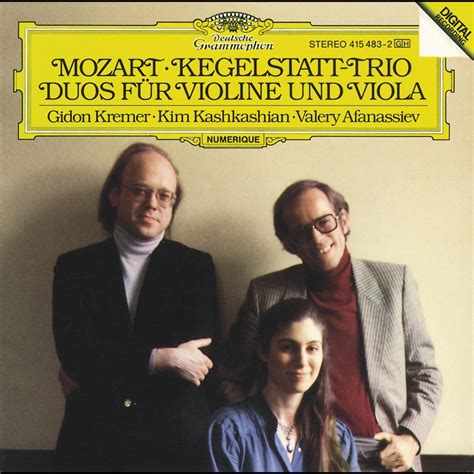 Mozart Kegelstatt Trio Duos For Violin And Viola Album By Gidon