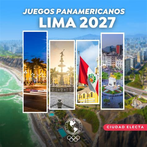 Lima Perú Será Sede De Los Juegos Panamericanos De 2027