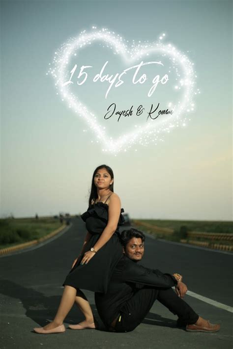 15 Days To Go Pre Wedding Photoshoot Outfit Pre Wedding Photoshoot Props Wedding Photoshoot