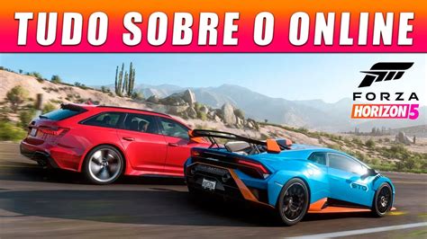 Tudo Sobre O Modo Online Do Forza Horizon 5 YouTube