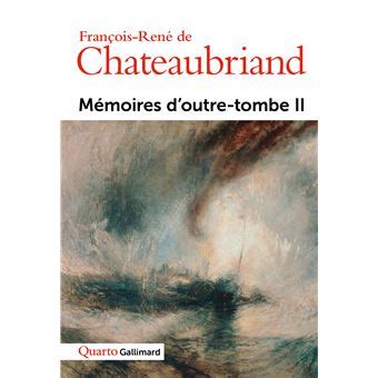 Mémoires d outre tombe Tome 2 Tome 2 broché François René De