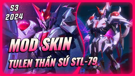 Mod Skin Tulen Thần Sứ STL 79 Mùa 3 2024 Mới Nhất Full Hiệu Ứng Không