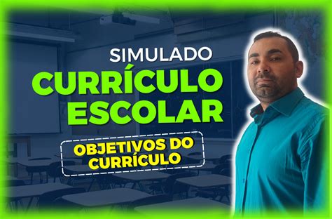 10 Simulado Currículo Escolar Definição de Currículo Questões