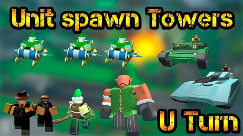 Unit Spawn Towers U Turn Roblox Tower Defense Simulator Youtube