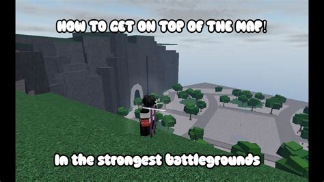 How To Get On Top Of The Strongest Battlegrounds Map The Strongest