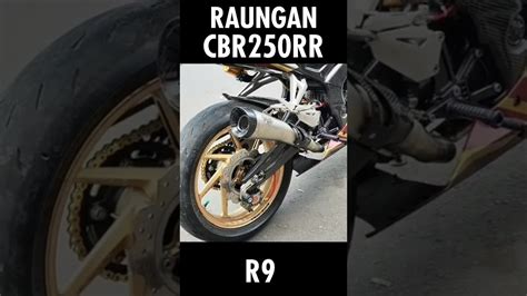 RAUNGAN Knalpot R9 Di CBR250RR HONDA Motorsport Shorts Fyp