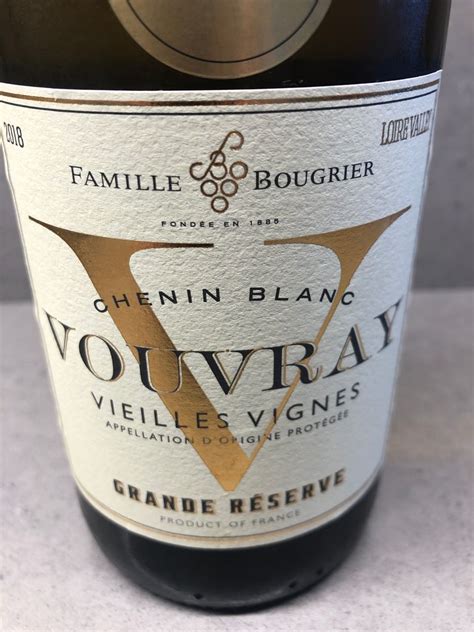 Famille Bougrier Vouvray Grande R Serve Vieilles Vignes