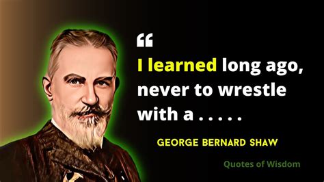 George Bernard Shaw Quotes That Will Change Your Life Quotes Of