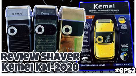 Eps Review Shaver Kemei Km Shaver Ini Yang Paling