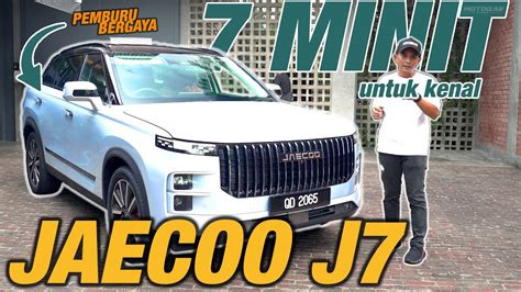 JAECOO J7 7 Minit Untuk Tahu Segalanya Tentang SUV Ini YouTube