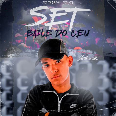 Set Baile Do Céu Single By Dj TalibÃ Spotify