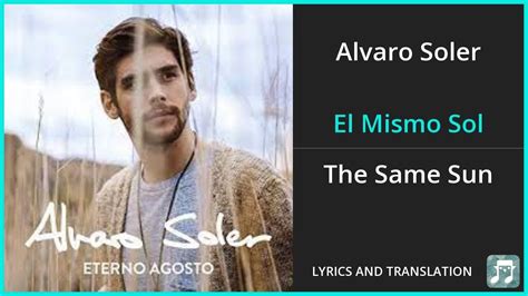 Alvaro Soler El Mismo Sol Lyrics English Translation Dual Lyrics