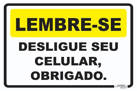 Placa Lembre Se Desligue Seu Celular Obrigado Afonso Sinaliza Es