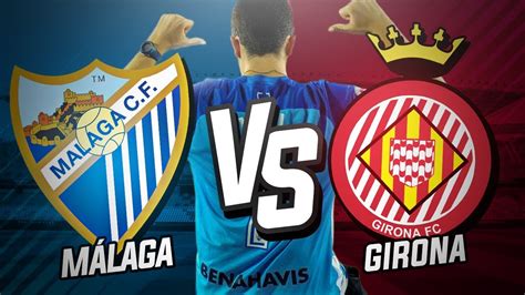 Málaga CF vs Girona FC 0 0 Jornada 21 Liga Santander 2017 18 Post