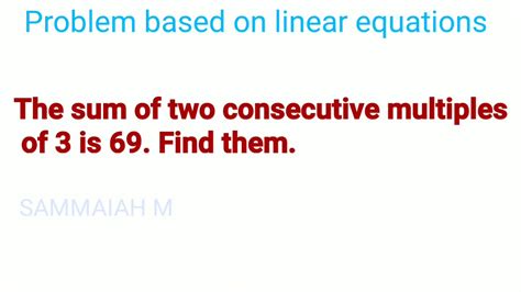 The Sum Of Two Consecutive Multiples Of 3 Is 69 Find Them