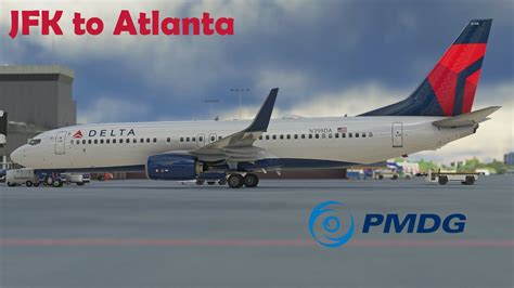 MSFS LIVE PMDG 737 Delta OPS New York JFK To Atlanta GSX