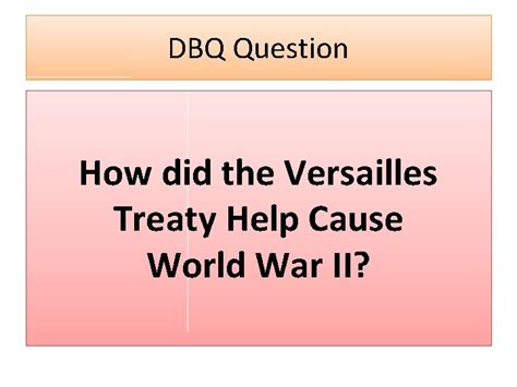 DBQ Question How Did The Versailles Treaty Help