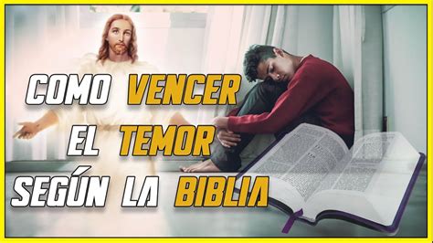 Como Vencer El Temor En 5 Pasos Siguiendo Esto De La Biblia YouTube