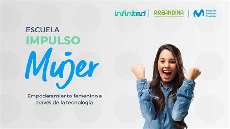 Qu Es Escuela Impulso Mujer Fundaci N Telef Nica Movistar Colombia