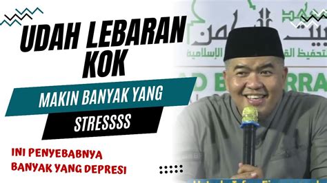 KOK BANYAK YANG DEPRESI Semakin Sehat Mental Ustadz Irfan