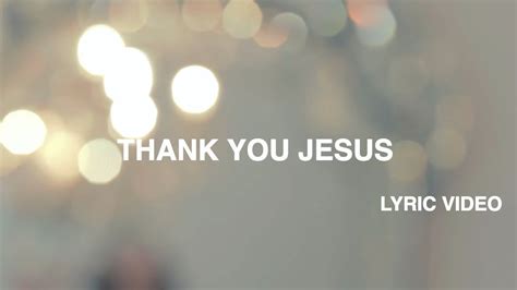 Thank You Jesus Lyric Video Hillsong Worship Youtube