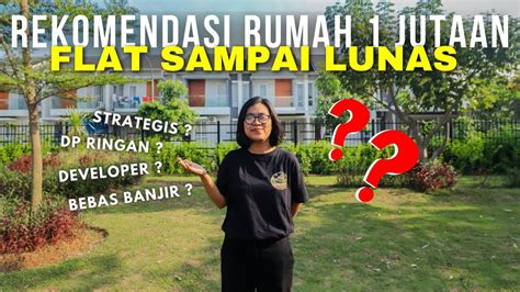 Rumah Subsidi Pilihan Cicilan 1 Jutaan Flat Sampai Lunas YouTube