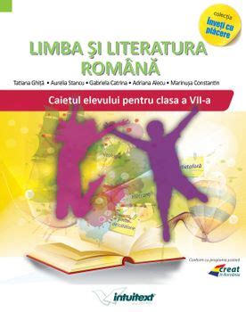 Limba Si Literatura Romana Caietul Elevului Pentru Clasa A VII A