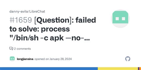 Question Failed To Solve Process Bin Sh C Apk No Cache Add