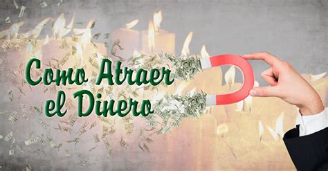 Como Atraer El Dinero Efectivo Y Poderoso Ritual