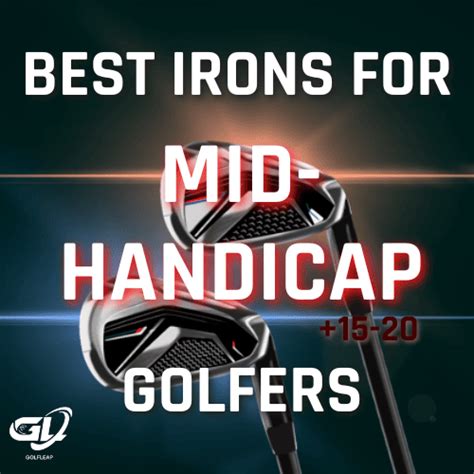 Best Irons For Mid Handicap Golfers In 2023